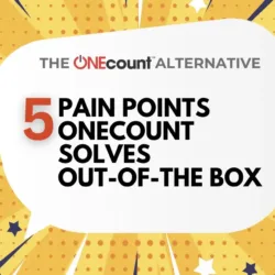 5 Pain Points ONEcount Solves Out-of-the-Box
